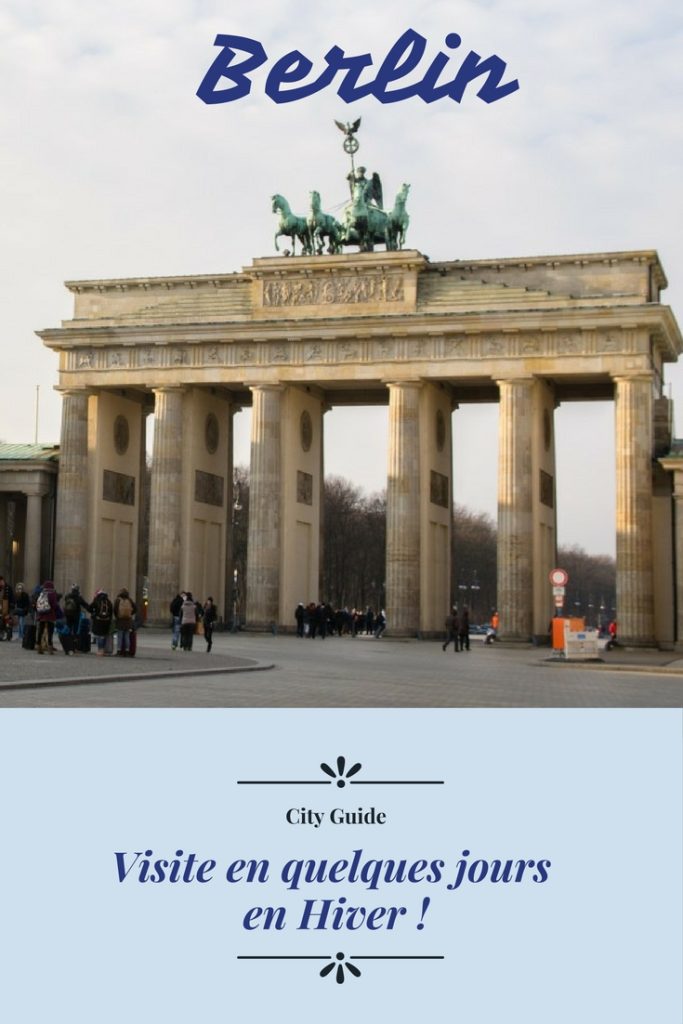 Visitez la capitale allemande, Berlin, en quelques jours en hiver ! City guide inside !