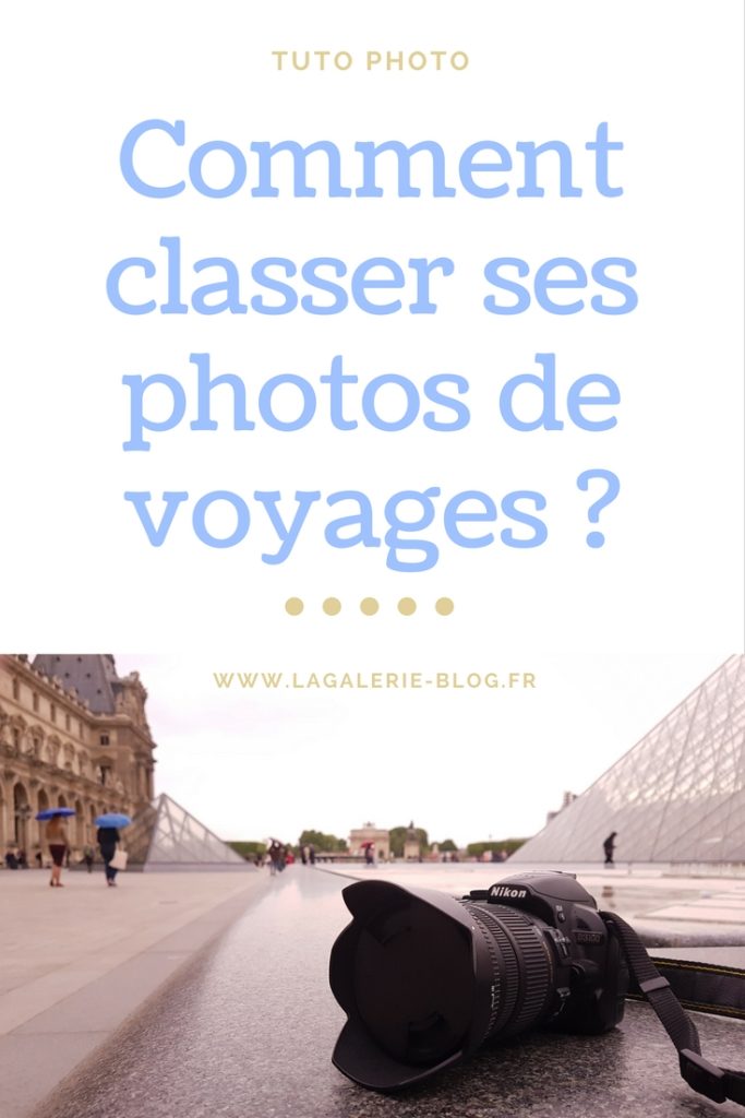 comment classer ses photos de voyages ?